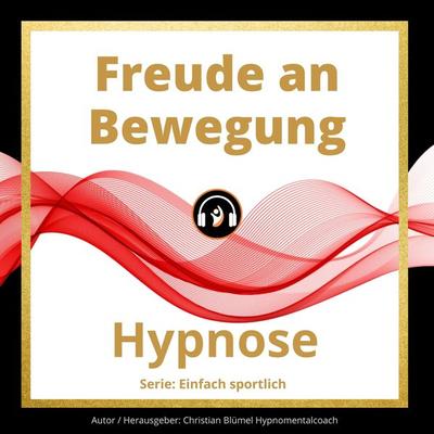 Freude an Bewegung - Christian Blümel, Audio, 9783966334679