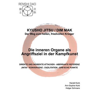 Die inneren Organe als Angriffsziel in der Kampfkunst, Gebundene Ausgabe von Harald Korb,Ann-Sophie Korb,Holger Schroers, BoD – Books on Demand,