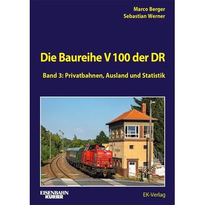 Die Baureihe V100 der DR - Band 3, Gebundene Ausgabe von Marco Berger,Sebastian Werner, EK-Verlag ein Imprint von EK-Medien GmbH, 978-3-8446-6075-3
