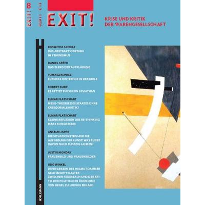 Exit! 8, Taschenbuch von Roswitha Scholz,Daniel Späth,Tomasz Konicz,Robert Kurz,Elmar Flatschart, Horlemann Verlag, 978-3-89502-322-4
