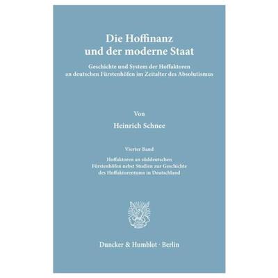 Die Hoffinanz und der moderne Staat., Taschenbuch von Heinrich Schnee, Duncker & Humblot, 978-3-428-01348-7