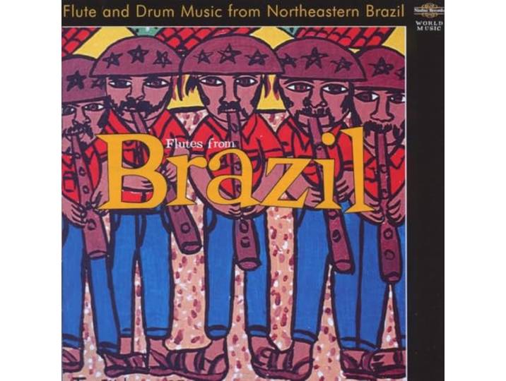 Banda De Pifanos Dois Irmfos Pife - Flute And Drum Music From Northeast