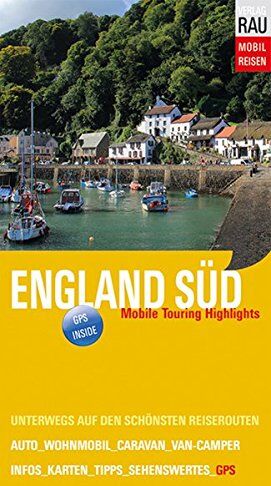 Werner Rau - England Süd: Mobile Touring Highlights - Mit Wohnmobil, Auto, Caravan oder Van-Camper unterwegs auf den schönsten Reiserouten (Mobil Reisen - Die schönsten Auto- & Wohnmobil-Touren) - Preis vom 11.10.2026 03:10:56 h