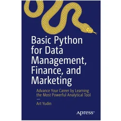 Basic Python for Data Management, Finance, and Marketing, Fachbücher von Art Yudin