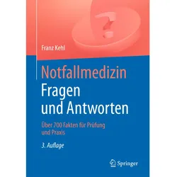 Notfallmedizin. Fragen und Antworten, Fachbücher von Franz Kehl