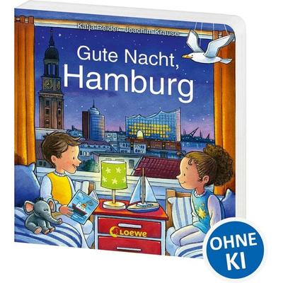 Gute Nacht, Hamburg, Gebundene Ausgabe von Katja Reider, Loewe, 978-3-7432-0425-6