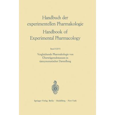 Vergleichende Pharmakologie von Überträgersubstanzen in tiersystematischer Darstellung, Taschenbuch von Hans Fischer, Springer Berlin,