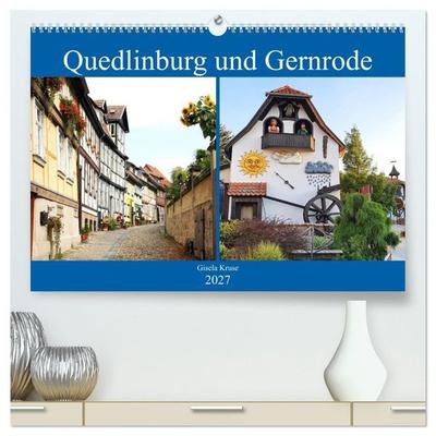 Quedlinburg und Gernrode (hochwertiger Premium Wandkalender 2027 DIN A2 quer), Kunstdruck in Hochglanz