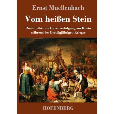 Vom heißen Stein, Gebundene Ausgabe von Ernst Muellenbach, Henricus - Edition Deutsche Klassik, 978-3-7437-4475-2