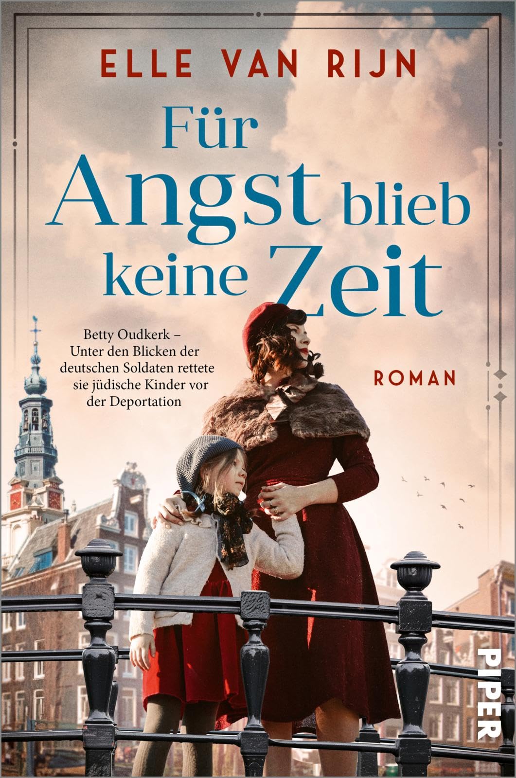 Elle Van Rijn - Für Angst blieb keine Zeit: Roman Betty Oudkerk – Unter den Blicken der deutschen Soldaten rettete sie jüdische Kinder vor der Deportation - Preis vom 15.10.2026 23:06:25 h