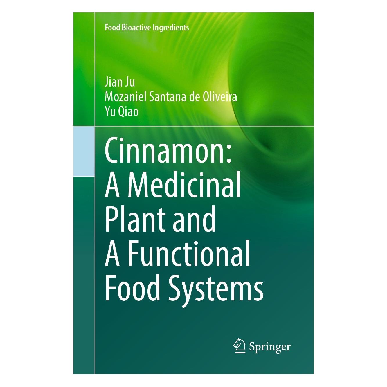 Springer Cinnamon: A Medicinal Plant and A Functional Food Systems (Englisch, Hardcover, Jian Ju, Mozaniel Santana de Oliveira, Yu Qiao) (9783031335044)