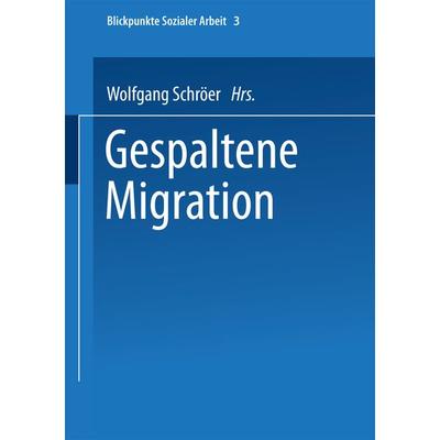 Gespaltene Migration, Taschenbuch von Wolfgang Schröer,Stephan Sting, VS Verlag für Sozialwissenschaften, 978-3-8100-3878-4
