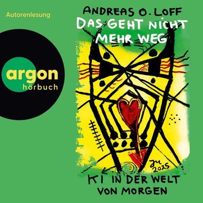 Das geht nicht mehr weg - Andreas O. Loff, Audio, 9783732488230