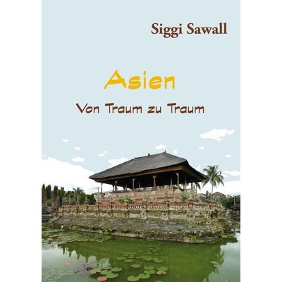 Asien - Von Traum zu Traum -