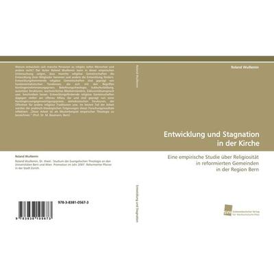 Entwicklung und Stagnation in der Kirche, Taschenbuch von Roland Wuillemin, Südwestdeutscher Verlag für Hochschulschriften, 978-3-8381-0567-3