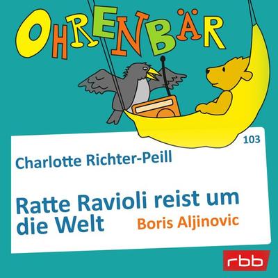 Ratte Ravioli reist um die Welt - Charlotte Richter-Peill, Audio, 4251703513380