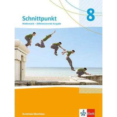 Schnittpunkt Mathematik 8. Differenzierende Ausgabe Nordrhein-Westfalen, Gebundene Ausgabe von , Klett Schulbuchverlag, 978-3-12-744481-0
