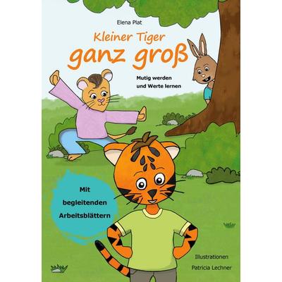 Kleiner Tiger ganz groß, Taschenbuch von Elena Plat, BoD – Books on Demand, 978-3-8192-7898-3