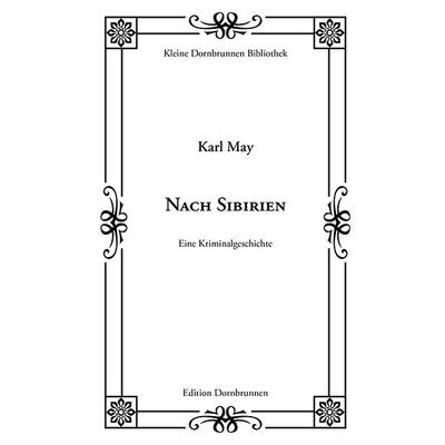 Nach Sibirien, Taschenbuch von Karl May, Verlag Dornbrunnen, 978-3-943275-52-0
