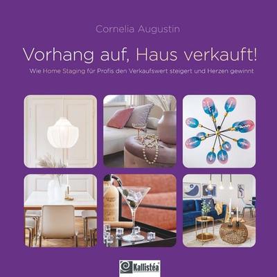 Vorhang auf, Haus verkauft, Gebundene Ausgabe von Cornelia Augustin, Mentoren-Media-Verlag, 978-3-9864118-3-1