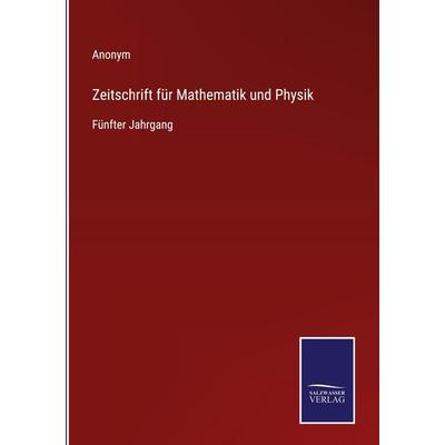 Zeitschrift für Mathematik und Physik, Gebundene Ausgabe von Anonym, Outlook, 978-3-375-11685-9