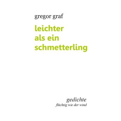 Leichter als ein Schmetterling, Taschenbuch von Gregor Graf, BoD – Books on Demand, 978-3-7412-9228-6