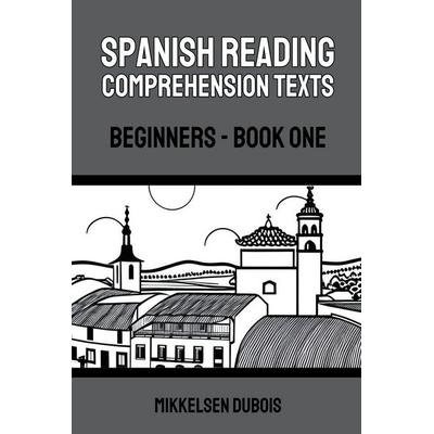 Spanish Reading Comprehension Texts, Taschenbuch von Mikkelsen Dubois, Mikkelsen Dubois