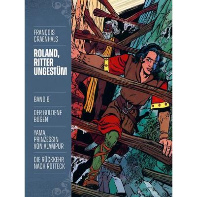Roland, Ritter Ungestüm 6, Gebundene Ausgabe von Francois Craenhals, Cross Cult Entertainment, 978-3-96658-773-0