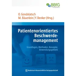 Patientenorientiertes Beschwerdemanagement, Fachbücher von Oliver Gondolatsch, Yvonne Denker, Matthias Bäuerlein