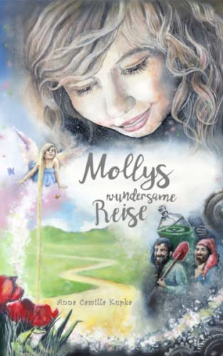 Anna Kupka - Mollys wundersame Reise (Molly - Band 1) - Preis vom 01.10.2026 17:08:56 h