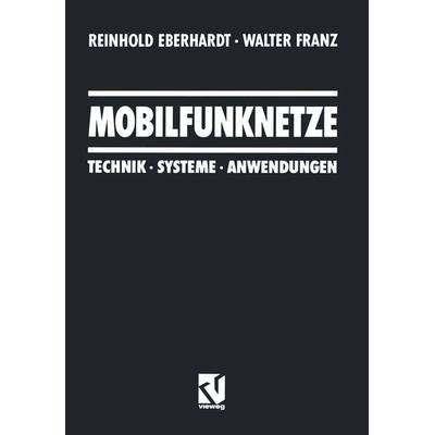 Mobilfunknetze, Taschenbuch von Reinhold Eberhardt,Walter Franz, Vieweg & Teubner, 978-3-322-83114-9
