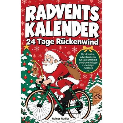 Radventskalender - 24 Tage Rückenwind, Taschenbuch von Rainer Radler, Mybestseller, 978-94-039-4492-0