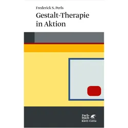 Gestalt-Therapie in Aktion, Fachbücher von Frederick S. Perls