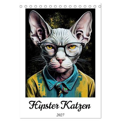 Hipster Katzen (Tischkalender 2027 DIN A5 hoch), CALVENDO Monatskalender
