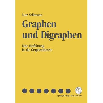 Graphen und Digraphen, Taschenbuch von Lutz Volkmann, Springer Wien, 978-3-211-82267-8
