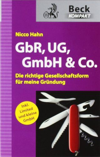 Nicco Hahn - GbR, UG, GmbH & Co.: Die richtige Gesellschaftsform für meine Gründung - Preis vom 09.10.2026 07:28:09 h