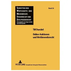 Online-Auktionen und Wettbewerbsrecht, Fachbücher von Till Dunckel