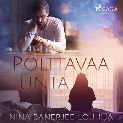 Polttavaa unta - Nina Banerjee-Louhija, Audio, 9788726856330
