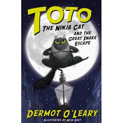 Toto the Ninja Cat and the Great Snake Escape, Taschenbuch von Dermot O'Leary; Hachette Children's Books, 978-1-4449-3945-3