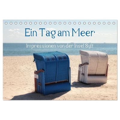 Ein Tag am Meer - Impressionen von der Insel Sylt (Tischkalender 2026 DIN A5 quer), CALVENDO Monatskalender