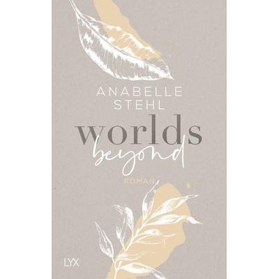 Worlds Beyond, Taschenbuch von Anabelle Stehl, LYX, 978-3-7363-1687-4