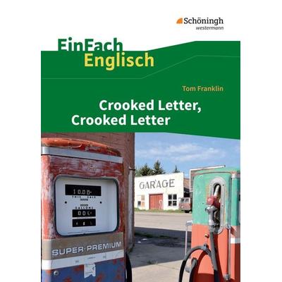 Crooked Letter, Crooked Letter. EinFach Englisch Textausgaben, Taschenbuch von Ulrike Klein,Gabriele Kugler-Euerle, Schöningh Verlag in Westermann