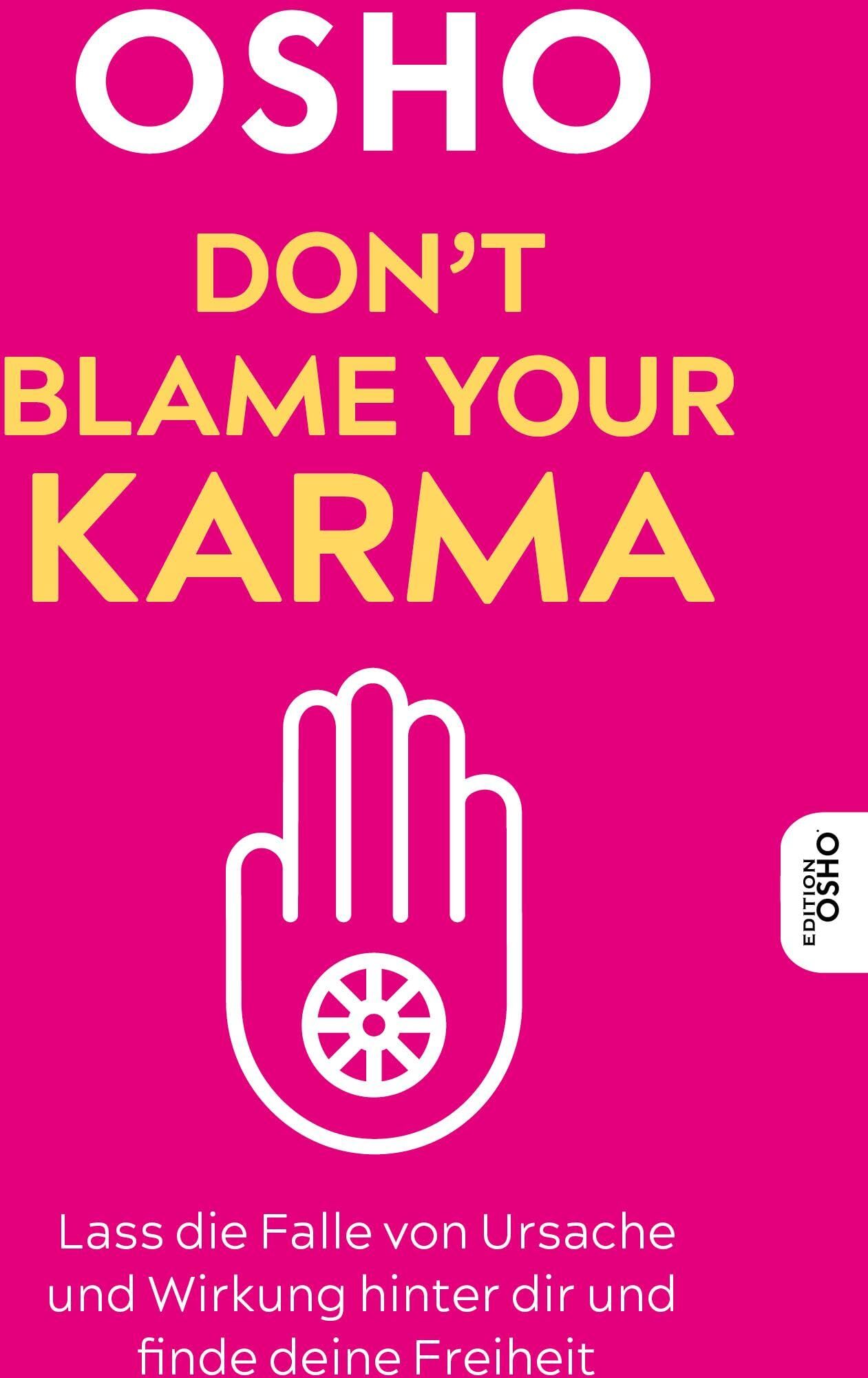 Osho - Don’t blame your Karma: Lass die Falle von Ursache und Wirkung hinter dir und finde deine Freiheit (Edition OSHO) - Preis vom 01.10.2026 17:08:56 h
