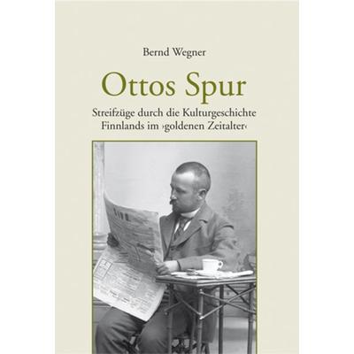 Ottos Spur, Taschenbuch von Bernd Wegner, Labonde, H, 978-3-937507-79-8