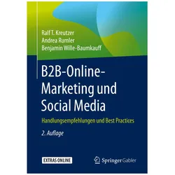 Kreutzer:B2B-Online-Marketing und Socia, Fachbücher von Andrea Rumler, Benjamin Wille-Baumkauff, Ralf T Kreutzer