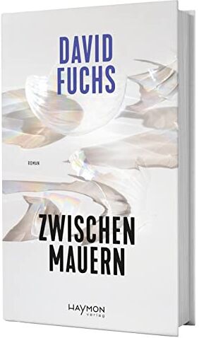 David Fuchs - Zwischen Mauern. Roman - Preis vom 30.09.2026 09:01:18 h