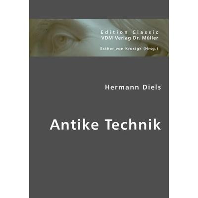 Antike Technik, Taschenbuch von Hermann Diels, VDM, 978-3-8364-1855-3