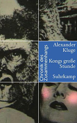 Alexander Kluge - Kongs große Stunde: Chronik des Zusammenhangs - Preis vom 09.10.2026 07:28:09 h