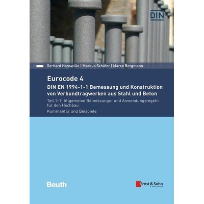 Eurocode 4 - DIN EN 1994-1-1 Bemessung und Konstruktion von Verbundtragwerken aus Stahl und Beton, Taschenbuch von Marco Bergmann,G. Hanswille,Markus