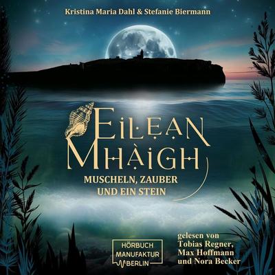 Eilean Mhàigh - Kristina Maria Dahl,Stefanie Biermann, Audio, 4066004858012